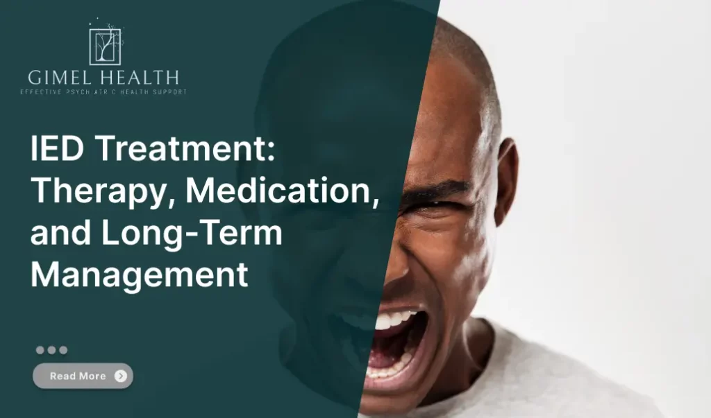 IED Treatment therapy, Medication, and Long-Term Management