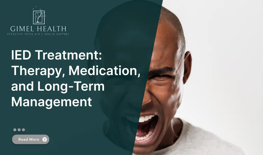 IED Treatment therapy, Medication, and Long-Term Management