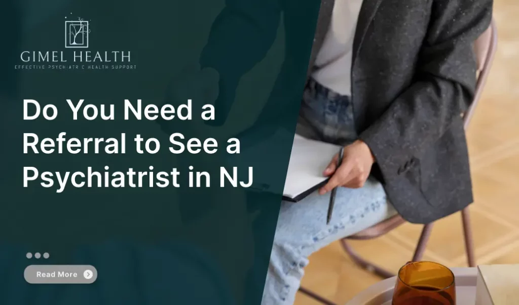 Do You Need a Referral to See a Psychiatrist in NJ