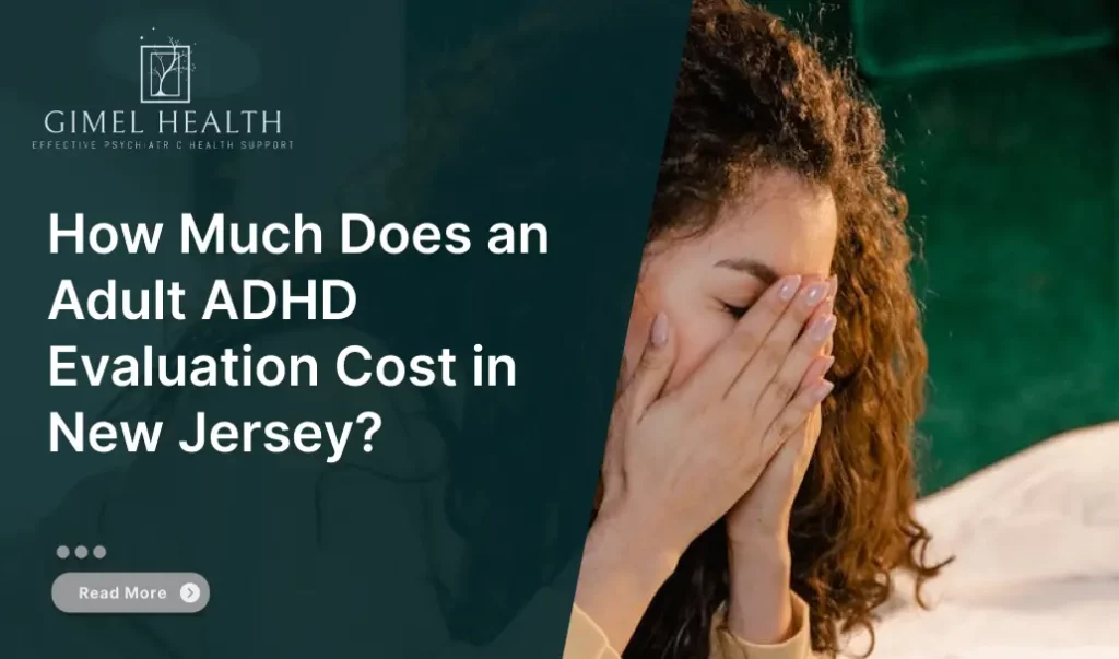 How Much Does an Adult ADHD Evaluation Cost in New Jersey